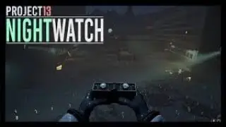 Project 13: Nightwatch