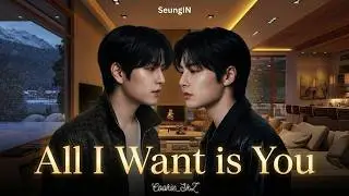 SeungIN ff - Oneshot | All I Want is You | Stray kids ff | BXB