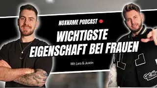 WAS IST DIE WICHTIGSTE EIGENSCHAFT BEI FRAUEN?! - Lars & Justin #113