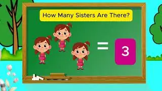 Hm Part 1 How Many Sisters Are There | Kids Videos Education | 1234 Toddler Learning Videos