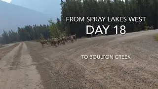 Day 18 of the GDMBR - From Spray Lakes West Campground to Boulton Creek Campground 