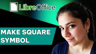 How to Type a Square Symbol in LibreOffice