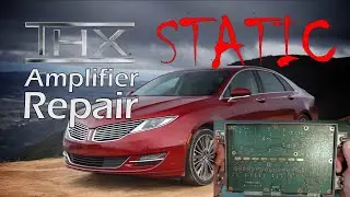 Audio System Static in 2013 Lincoln MKZ