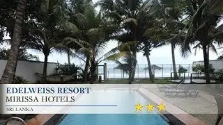 Edelweiss Resort - Mirissa Hotels, Sri Lanka