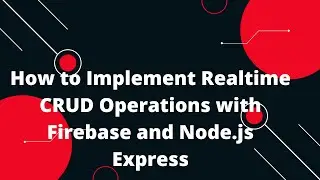 Firebase Nodejs Express Tutorial in Hindi #8 Realtime Firebase CRUD Operations! 📚