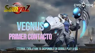 Eternal Evolution - Vegnus: Primer Contacto !! en Espa&ntilde;ol