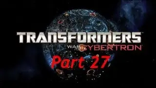 Transformers War for Cybertron Part 27 Awkwardly Random.