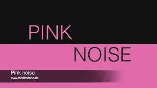 Pink noise / Fractal noise / 1/f noise - Ambient Sound / Sleeping / Relaxing / Ambience / ASMR
