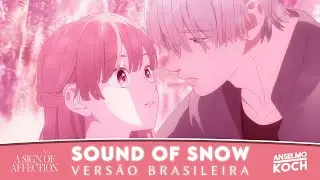 A SIGN OF AFFECTION - Sound of Snow | Vers&atilde;o Brasileira ft. @VinyValadar
