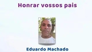 Honrar vossos pais, por Eduardo Machado