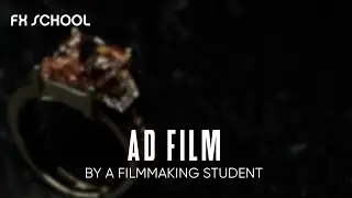 AD film by an FX School Film Student