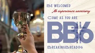 BreakingBread@6  Junee 1, 2025 6:00 p.m.
