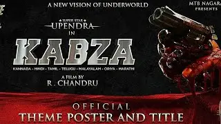 KABZA - Official Theme Motion Poster | Real Star Upendra | Kannada Movie | KabzaUpendraMovie