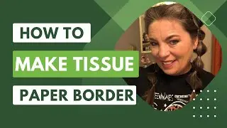 How to Make a Tissue Paper Border   SD 480p