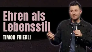 Timon Friedli: W&auml;hle den Weg des Ehrens | Online Predigt