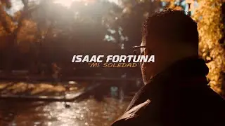 ISAAC FORTUNA - MI SOLEDAD [VIDEO OFICIAL]