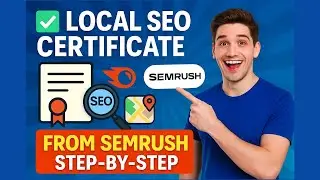 How to Get the Semrush Local SEO Certificate (2025) | Step-by-Step Tutorial