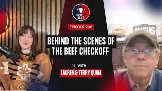 238: Behind the Scenes of the Beef Checkoff with Terry Quam