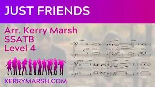 Just Friends (SSATB Lv4) KerryMarsh.com Score Preview