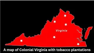 A map of Colonial Virginia with tobacco plantation
