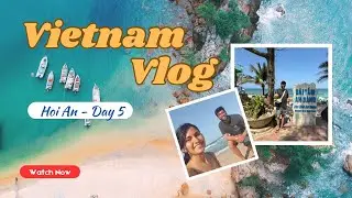 Hoi An Vietnam | Beaches, Ancient Town, Lantern Boat Ride