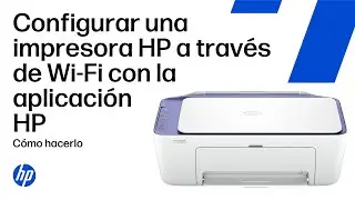 Configurar una impresora HP a trav&eacute;s de una red inal&aacute;mbrica con la aplicaci&oacute;n HP | HP Support