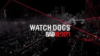 Watchdogs Bad Blood on PC Modded Gameplay Demo