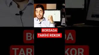 BORSA TARİHİ REKOR KIRDI!