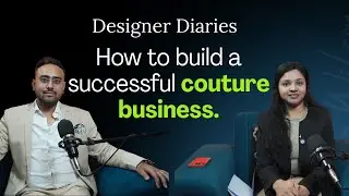 Reality of Boutique Business & True Meaning of Fashion | Designer Diaries ft. Aanujj Kapoor
