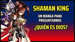 Shaman King | Un Manga Para Preguntarnos &iquest;Qui&eacute;n es Dios?