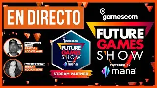 FUTURE GAMES SHOW GAMESCOM 2022❗ESTRENOS MUNDIALES, AVANCE EXCLUSIVOS y SORPRESAS❗REACCION y OPINION