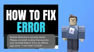 Как исправить ошибку &laquo;Roblox обнаружил угрозу безопасности&raquo; | Исправление ошибки &laquo;Roblox обнаружи...