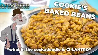 Making Cookie&rsquo;s Baked Beans from Atlantis: The Lost Empire ✨ Fictional Feasts