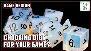 Choosing Dice For Your Game Design (Eloy The Saint)