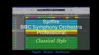 Spitfire BBCSO Pro | Classical Style (Haydn-Mozart-Beethoven) Straight &rsquo;out the box&rsquo;, no processing.