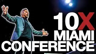 The 10X Conference Miami - Grant Cardone