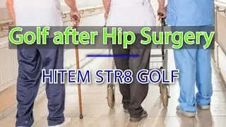GOLFING WITH HIP PROBLEMS NO PROBLEM!! - HITEM STR8 GOLF