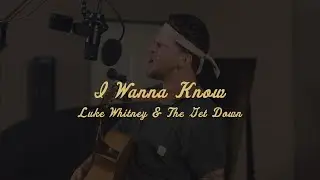 I Wanna Know [Cover] - Luke Whitney & The Get Down