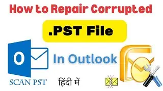How to Repair Corrupted Outlook .PST File | How To Create New PST File