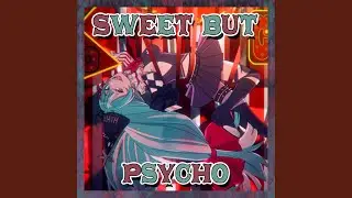 Sweet But Psycho