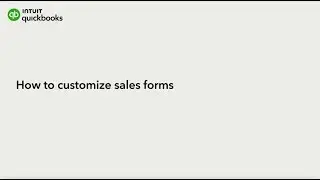 How to customize sales forms in QuickBook Online