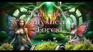 Kerrice's Mystical Forest - Fantasy Art set to magical ambience - Kerrice Kerrice Publishing