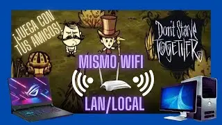 &iquest;C&oacute;mo Jugar MULTIJUGADOR mismo wifi / internet, LOCAL sin LAG Don't Starve Together? Versi&oacute;n STEAM