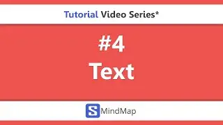 #4 - SMindMap Tutorial Series - Text
