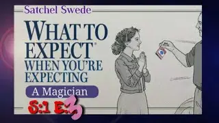 What to expect when you're expecting a magician episode 3