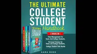 Ultimate College Student Handbook: 3 Books In 1 - Time Management For Teens And College Students,