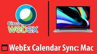 WebEx for Mac: Calendar Sync - Seaview Tech Tips