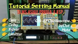 Setting Manual menu DLMS cek di Oscilloscope. Ashly Protea 4.8sp... ternyata begini..!!!