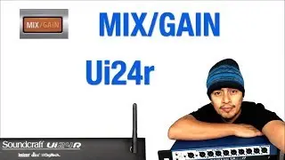 Soundcraft ui24r  Tutoriales - MIX/GAIN Menu   Video