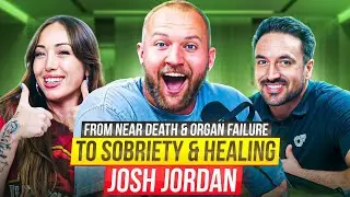 Episode 60: Josh Jordan | Beating Addiction, Organ Failure & the Odds